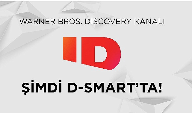 Warner Bros. Discovery kanalı ID şimdi D-Smart'ta!